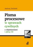 Pisma procesowe w sprawach cywilnych z objaśnieniami i płytą CD