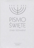 Pismo Święte. Stary Testament. Tom I