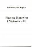 PLANETA HENRYKA I NIEŚMIERTELNI