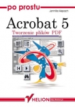 Po prostu Acrobat 5. Tworzenie plików