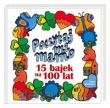 POCZYTAJ MI MAMO. 15 BAJEK NA 100 LAT