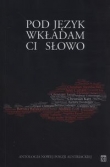 Pod jezyk wkładam Ci słowo