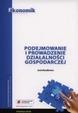 Podejmowanie i prowadzenie działalności gospodarczej Podręcznik