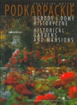 Podkarpackie domy i ogrody historyczne