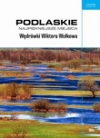 Podlaskie Najpiękniejsze miejsca.