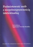 Podmiotowość osób z niepełnosprawnością intelektualną