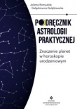 Podręcznik Astrologii praktycznej. Znaczenie planet w horoskopie urodzeniowym