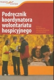 Podręcznik koordynatora wolontariatu hospicyjnego