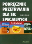 Podręcznik przetrwania dla sił specjalnych / Sztuka przetrwania w sytuacjach kryzysowych