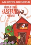 Podróże Konika Kasztanka po Polsce. Bajka logopedyczna