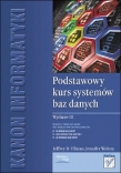 Podstawowy kurs systemów baz danych. Wydanie 3. Kanon informatyki