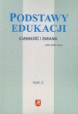 Podstawy edukacji Tom 2 Ciągłość i zmiana