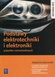 Podstawy elektrotechniki i elektroniki pojazdów samochodowych Podręcznik do nauki zawodów