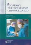 Podstawy pielęgniarstwa chirurgicznego.