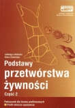 Podstawy przetwórstwa żywności. Część 2