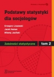 Podstawy statystyki dla socjologów Tom 2 Zależności statystyczne