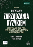 Podstawy zarządzania ryzykiem. Jak wdrażać efektywne systemy zarządzania ryzykiem w przedsiębiorstwie. Wydanie VI