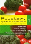 Podstawy żywienia człowieka 1. Podstawy żywienia i higieny. Podręcznik