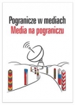 Pogranicze w mediach Media na pograniczu