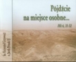 Pójdźcie na miejsce osobne