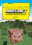 POŁĄCZ KROPKI MINECRAFT BR. FK OLESIEJUK9788327464347