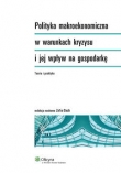Polityka makroekonomiczna w warunkach kryzysu i jej wpływ na gospodarkę