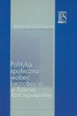 Polityka społeczna wobec bezrobocia w Trzeciej Rzeczypospolitej