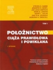 Położnictwo Ciąża prawidłowa i powikłana tom 1