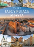 Polska Fascynujące miasta