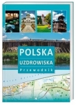 Polska. Uzdrowiska. Przewodnik