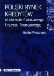 Polski rynek kredytowy w okresie światowego kryzysu finansowego