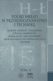 Polski wkład w przyrodoznawstwo i technikę. Tom 2 H-Ł