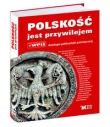 POLSKOŚĆ jest przywilejem