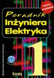 Poradnik inżyniera elektryka tom 1