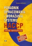 Poradnik opracowania i wdrażania systemu HACCP Sklep spożywczy