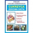 Porady lekarza rodzinnego. Cukrzyca. Zdrowa dieta