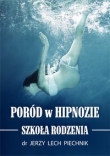 Poród w hipnozie Szkoła rodzenia