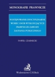 Postępowanie dyscyplinarne wobec osób wykonujących prawnicze zawody zaufania publicznego.