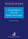 Postępowanie grupowe. Prawo i ekonomia