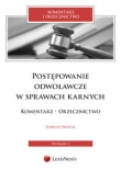 Postępowanie odwoławcze w sprawach karnych Komentarz Orzecznictwo Suplement Wzory