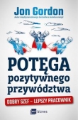 Potęga pozytywnego przywództwa