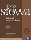 Potęga słowa. Klasa 1, liceum, część 2. Język polski. Podręcznik. Zakres podstawowy i rozszerzony