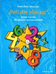 Potrafię obliczyć. Zeszyt ćwiczeń dla edukacji wczesnoszkolnej