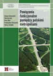 Powiązania funkcjonalne pomiędzy polskimi metropoliami