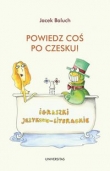 Powiedz coś po czesku! Igraszki językowo-literackie