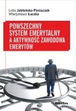 Powszechny system emerytalny a aktywność zawodowa emerytów
