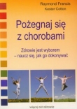 Pożegnaj się z chrobami. Zdrowie jest wyborem, naucz się jak go dokonywać