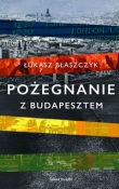 Pożegnanie z Budapesztem