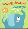 Poznaję dźwięki. Zwierzęta. Książeczka z dźwiękami