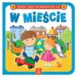 Poznaję świat od najmłodszych lat. W mieście